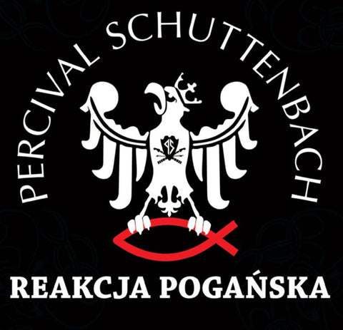 Percival Schuttenbach ‎– Reakcja Pogańska